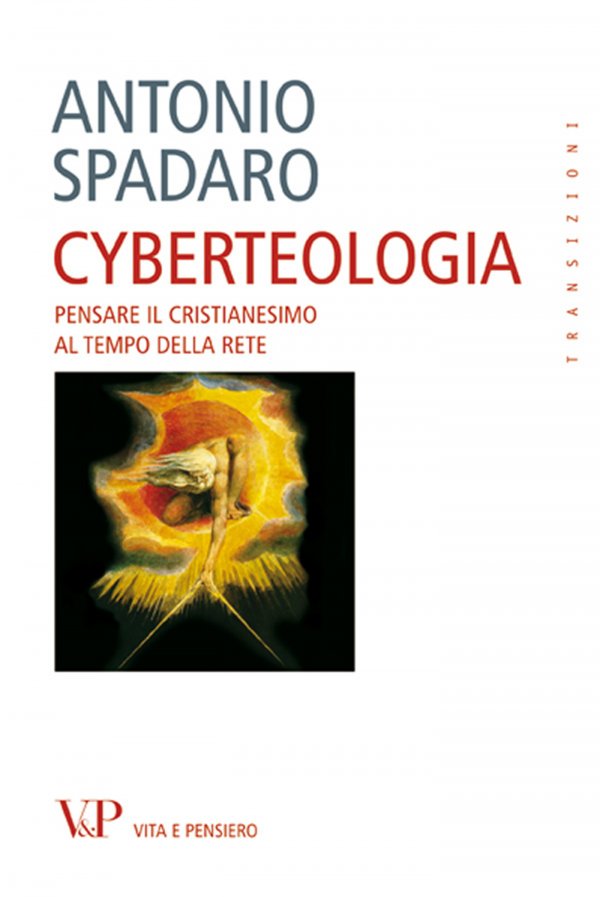 Cyberteologia di Antonio Spadaro