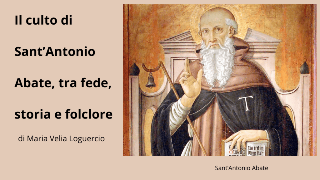 Il culto di sant'Antonio abate, tra fede, storie e folclore. Maria Velia Loguercio