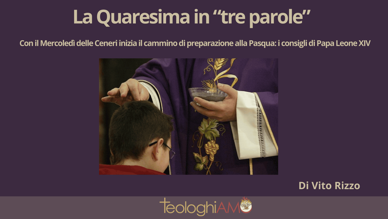 La Quaresima in ter parole di Vito Rizzo. teologhiamo.com