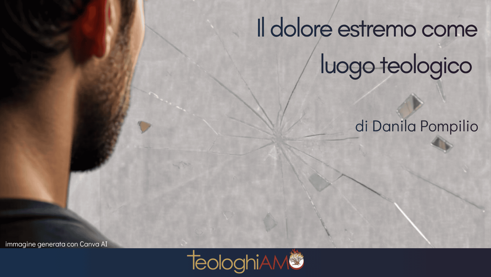 il dolore estremo come luogo teologico di Danila Pompilio